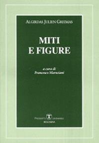 Miti e figure - Algirdas J. Greimas - Libro Esculapio 1995 | Libraccio.it