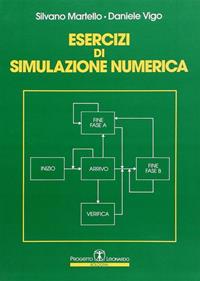 Esercizi di simulazione numerica - Silvano Martello, Daniele Vigo - Libro Esculapio 1999 | Libraccio.it