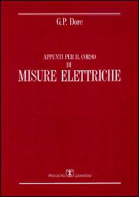 Appunti per il corso di misure elettriche - G. Paolo Dore - Libro Esculapio 1991 | Libraccio.it