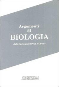 Argomenti di biologia - Gianluigi Pane - Libro Esculapio 2000 | Libraccio.it