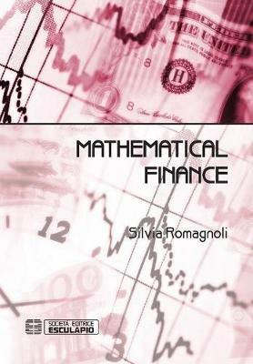 Mathematical finance - Silvia Romagnoli - Libro Esculapio 2015 | Libraccio.it