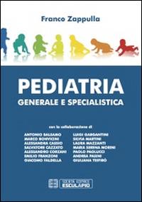 Pediatria generale e specialistica - Franco Zappulla - Libro Esculapio 2015 | Libraccio.it