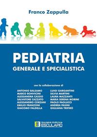 Pediatria generale e specialistica - Franco Zappulla - Libro Esculapio 2015 | Libraccio.it