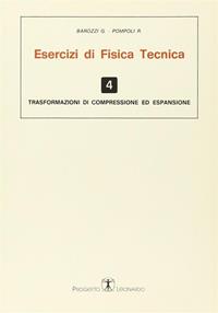 Esercizi di fisica tecnica. Trasformazioni di compressione ed espansione - Giovanni S. Barozzi, Roberto Pompoli - Libro Esculapio 2014 | Libraccio.it