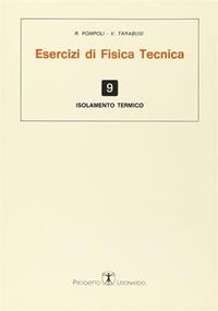 Esercizi di fisica tecnica. Isolamento termico - Roberto Pompoli, V. Tarabusi - Libro Esculapio 2014 | Libraccio.it