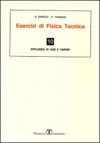 Esercizi di fisica tecnica. Efflusso di gas e vapori - G. Cesare Barozzi, V. Tarabusi - Libro Esculapio 2014 | Libraccio.it