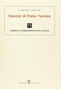 Esercizi di fisica tecnica. Elementi di termoigrometria nell'edilizia - Gianni Pagliarini, Giorgio Raffellini - Libro Esculapio 2014 | Libraccio.it