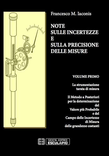 Note sulle incertezze e sulla precisione delle misure - Francesco M. Iaconis - Libro Esculapio 2015 | Libraccio.it