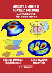 Strutture a guscio in materiale composito. Geometria differenziale teorie di ordine superiore