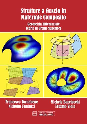 Strutture a guscio in materiale composito. Geometria differenziale teorie di ordine superiore  - Libro Esculapio 2015 | Libraccio.it