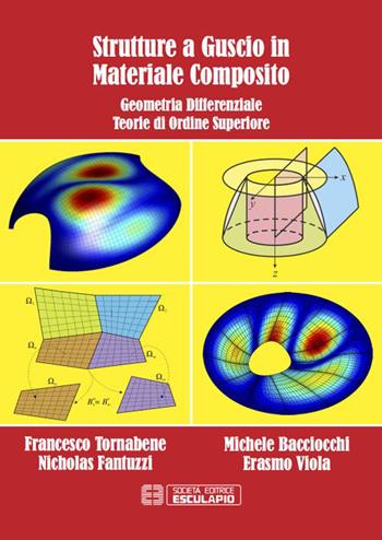 Strutture a guscio in materiale composito. Geometria differenziale teorie di ordine superiore  - Libro Esculapio 2015 | Libraccio.it