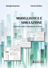 Modellistica e simulazione. Esercizi svolti e laboratorio in excel