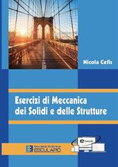 Esercizi di meccanica dei solidi e delle strutture