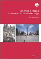 Essenza e forma. L'architettura in Cina dal 1840 ad oggi