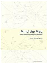 Mind the map. Mappe, diagrammi e dispositivi cartografici