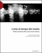 L' arte al tempo dei media. Profili e tendenze della scena artistica italiana