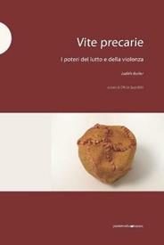 Vite precarie. I poteri del lutto e della violenza - Judith Butler - Libro Postmedia Books 2013 | Libraccio.it