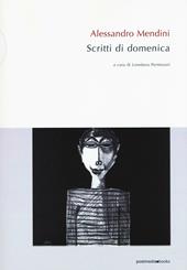 Alessandro Mendini. Scritti di domenica