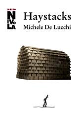 Michele De Lucchi. Haystacks. Ediz. italiana e inglese