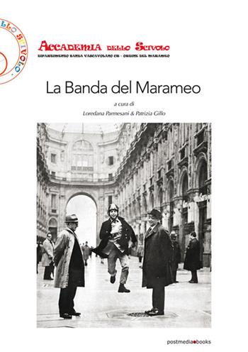 Aldo Spoldi. La Banda del Marameo. Catalogo della mostra. Ediz. illustrata  - Libro Postmedia Books 2019 | Libraccio.it