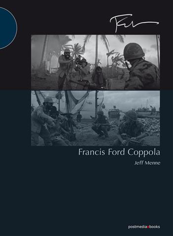 Francis Ford Coppola. Ediz. illustrata - Jeff Menne - Libro Postmedia Books 2018 | Libraccio.it