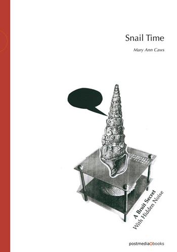 Snail time. Ediz. inglese e italiana - Mary Ann Caws - Libro Postmedia Books 2018 | Libraccio.it