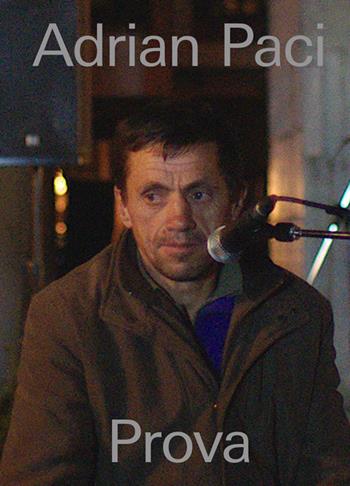 Adrian Paci. Prova. Ediz. italiana e inglese  - Libro Postmedia Books 2019 | Libraccio.it