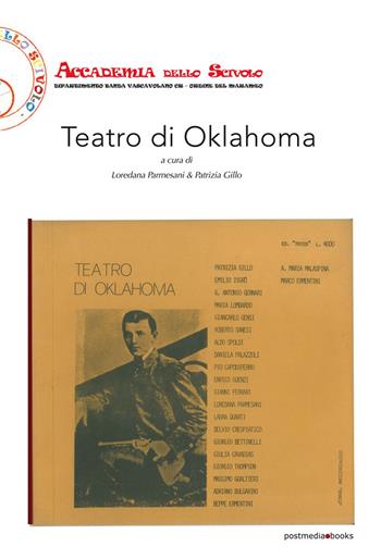 Teatro di Oklahoma - Patrizia Gillo, Loredana Parmesani, Aldo Spoldi - Libro Postmedia Books 2020 | Libraccio.it
