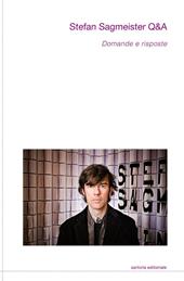 Stefan Sagmeister Q&A. Domande e risposte