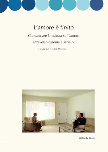L' amore è finito - Ceci - Libro Postmedia 2022 | Libraccio.it