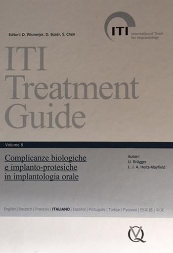 Iti treatment guide. Vol. 8: Complicanze biologiche e implants-protesiche in implantologia orale - Daniel Buser, Urs C. Belser, Daniel Wismeijer - Libro Quintessenza 2016 | Libraccio.it