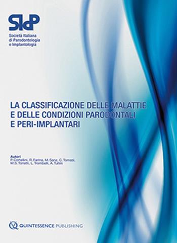 La classificazione delle malattie e delle condizioni parodontali e peri-implantari  - Libro Quintessenza 2020 | Libraccio.it