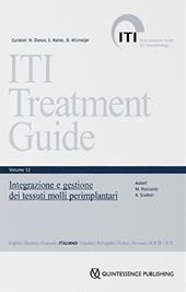 ITI. Guida al trattamento. Vol. 12: Integrazione e gestione dei tessuti molli perimplantari.