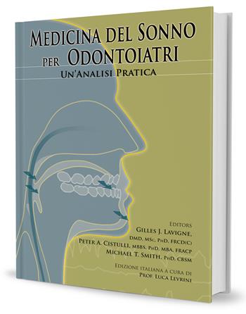 Medicina del sonno per odontoiatri. Un'analisi pratica - Gilles J. Lavigne, Peter A. Cistulli, Michael T. Smith - Libro Quintessenza 2010 | Libraccio.it