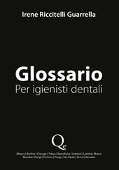 Glossario. Per igienisti dentali. Nuova ediz.