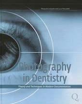 Photography in dentistry. Theory and technique of modern documentation