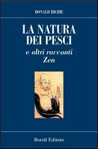 La natura dei pesci e altri racconti Zen - Donald Richie - Libro BE Editore 2003, La sapienza dei popoli | Libraccio.it