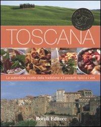Toscana. Ediz. illustrata  - Libro BE Editore 2007, Vini e ricette originali | Libraccio.it