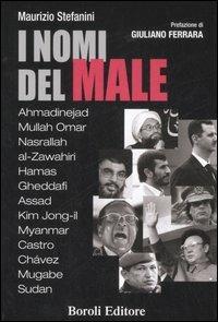 I nomi del male - Maurizio Stefanini - Libro BE Editore 2007, Storia storie memorie | Libraccio.it