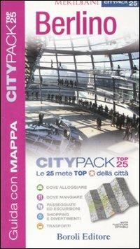 Berlino. Con cartina - Christopher Rice, Melanie Rice - Libro BE Editore 2008, Citypack Top 25 | Libraccio.it