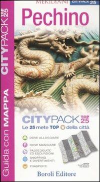 Pechino. Con cartina - Sean Sheehan - Libro BE Editore 2008, Citypack Top 25 | Libraccio.it