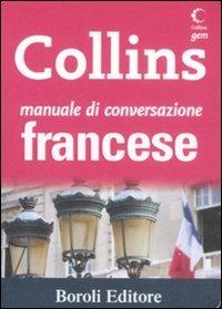 Manuale di conversazione francese. Ediz. bilingue  - Libro BE Editore 2008, Collins gem | Libraccio.it