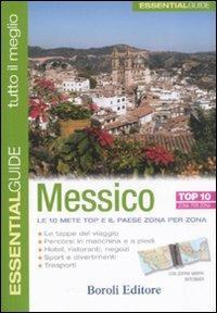 Messico  - Libro BE Editore 2009, Essentialguide. Tutto il meglio | Libraccio.it