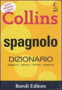 Spagnolo. Dizionario italiano-spagnolo, spagnolo-italiano. Ediz. bilingue  - Libro BE Editore 2009, Collins gem | Libraccio.it