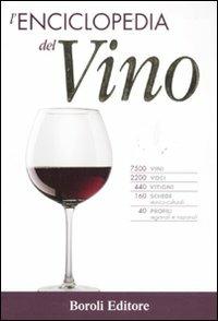 L' enciclopedia del vino  - Libro BE Editore 2011 | Libraccio.it