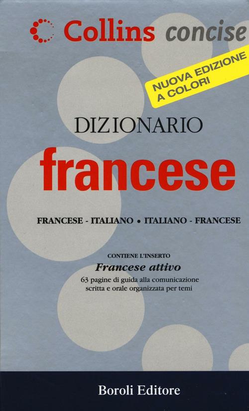 Dizionario francese. Francese-italiano, italiano-francese. Ediz. bilingue -  Libro BE Editore 2016, Collins concise