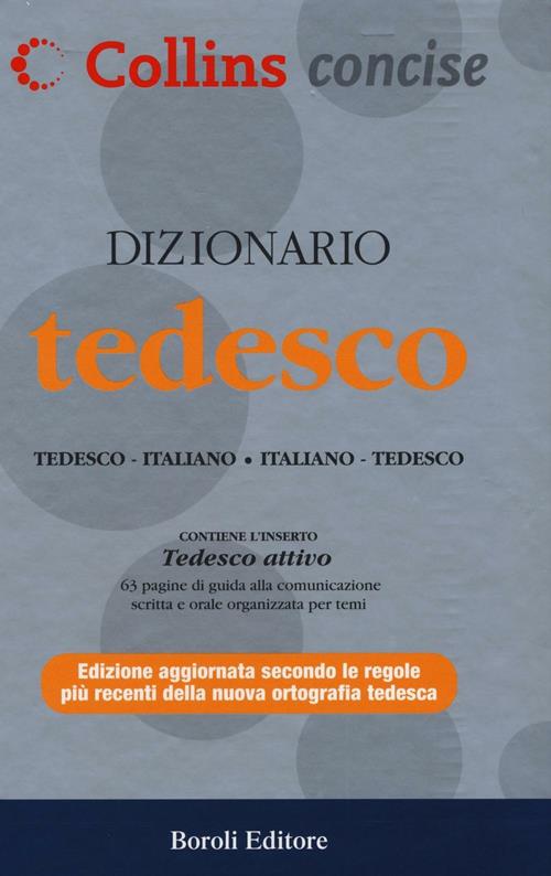 Dizionario tedesco. Tedesco-italiano, italiano-tedesco - Libro BE Editore  2016, Collins concise