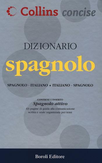 Dizionario spagnolo. Spagnolo-italiano, italiano-spagnolo  - Libro BE Editore 2016, Collins concise | Libraccio.it