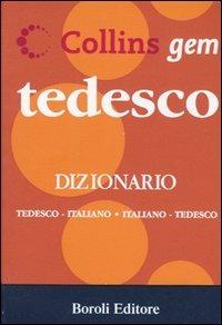 Tedesco. Dizionario tedesco-italiano, italiano-tedesco  - Libro BE Editore 2005, Collins gem | Libraccio.it