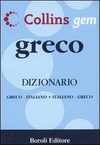 Greco. Dizionario greco-italiano, italiano-greco  - Libro BE Editore 2005, Collins gem | Libraccio.it